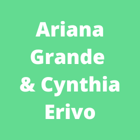 Ariana Grande Cynthia Erivo