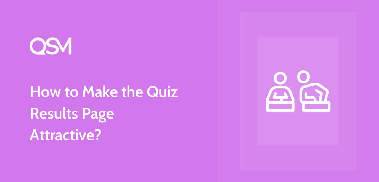 How to Make the Quiz Results Page Attractive? - QSM