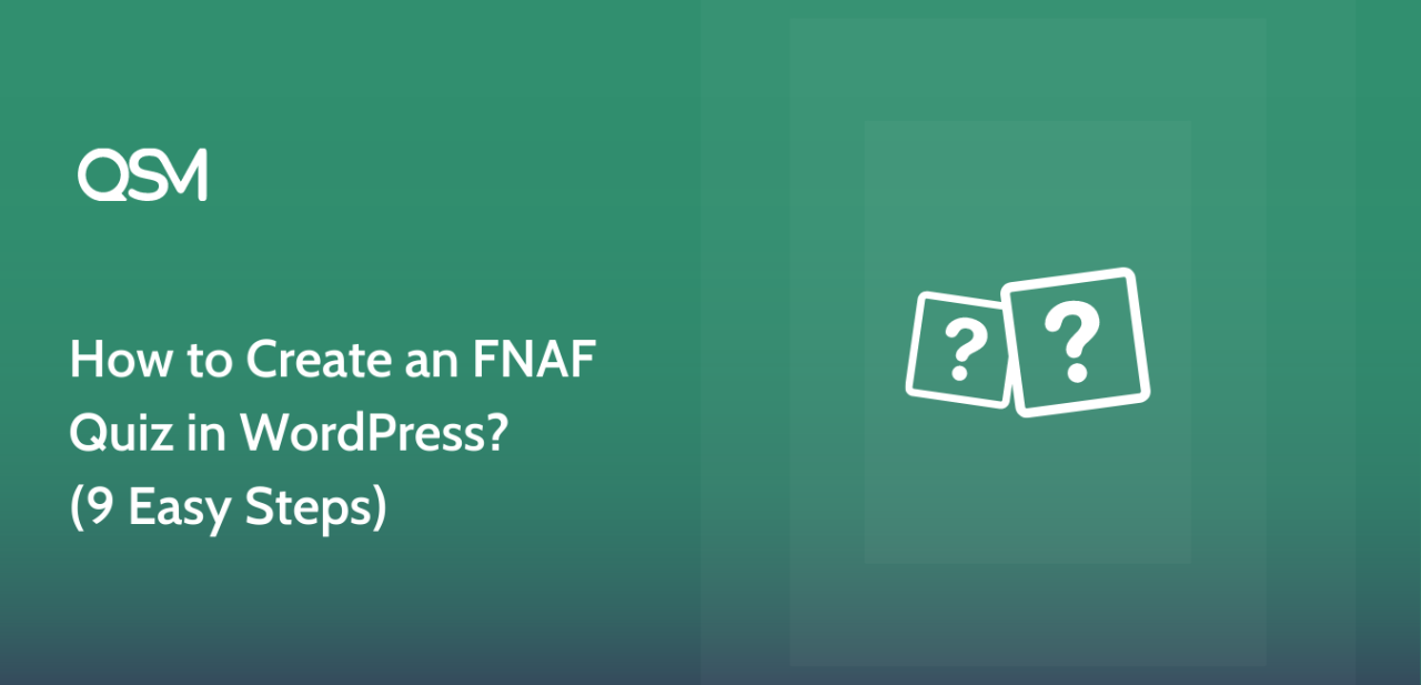 How to Create an FNAF Quiz in WordPress 9 Easy Steps