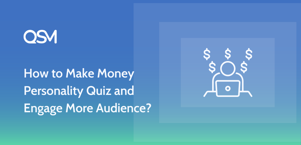 How to Make Money Personality Quiz and Engage More Audience