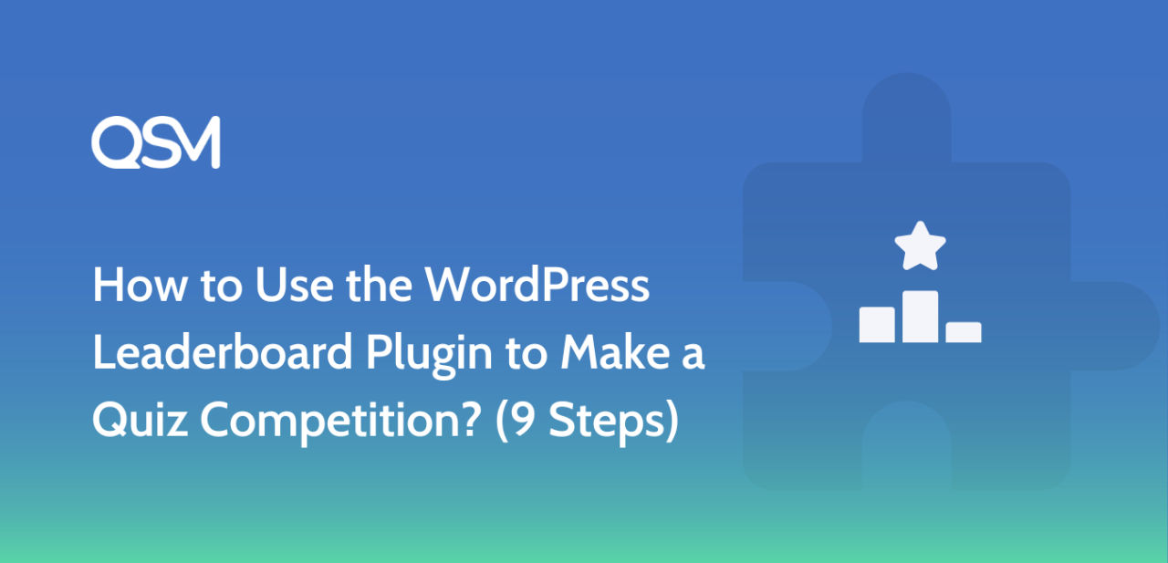 How to Use the WordPress Leaderboard Plugin to Make a Quiz Competition 9 Steps