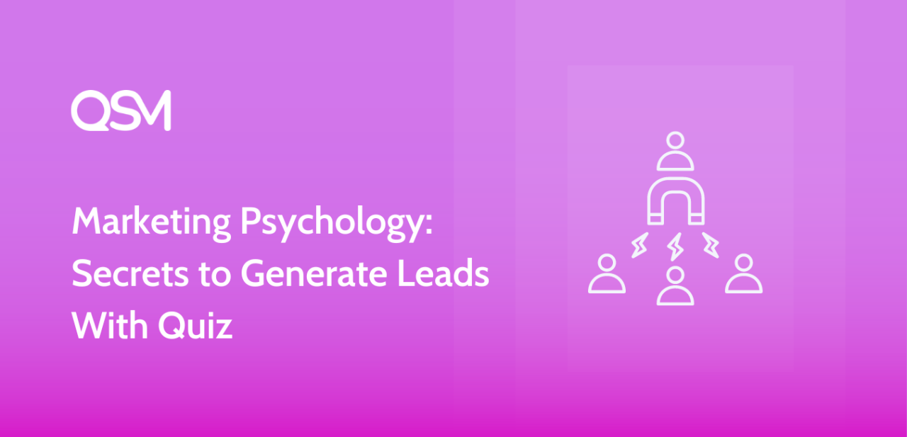 Marketing Psychology Secrets to Generate Leads With Quiz