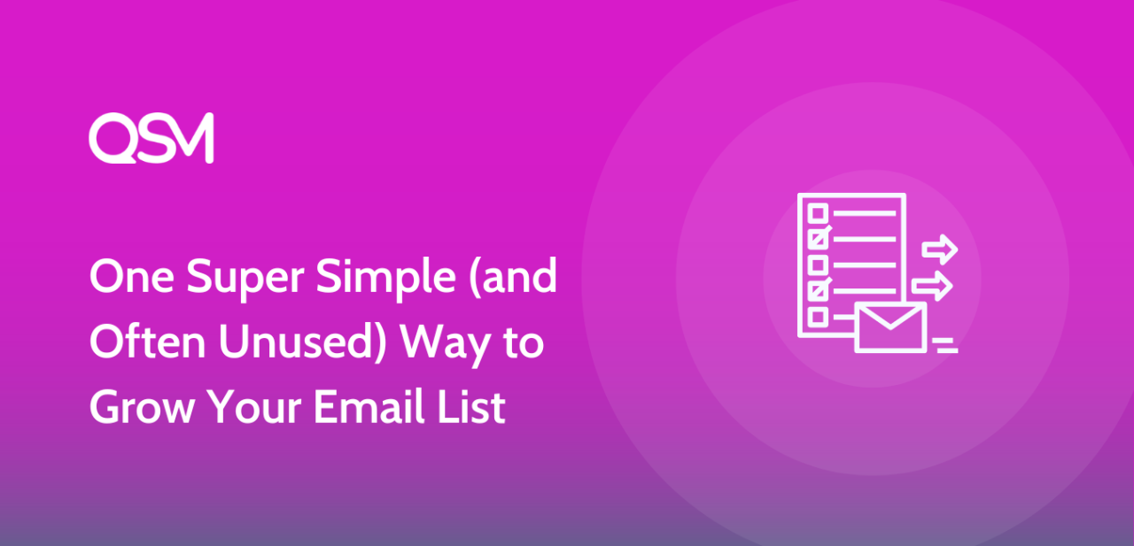 One Super Simple and Often Unused Way to Grow Your Email List