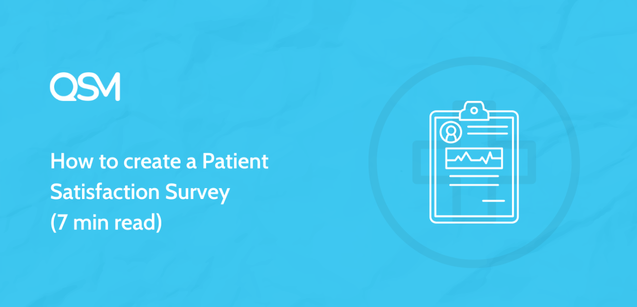 How to create a Patient Satisfaction Survey 7 min read
