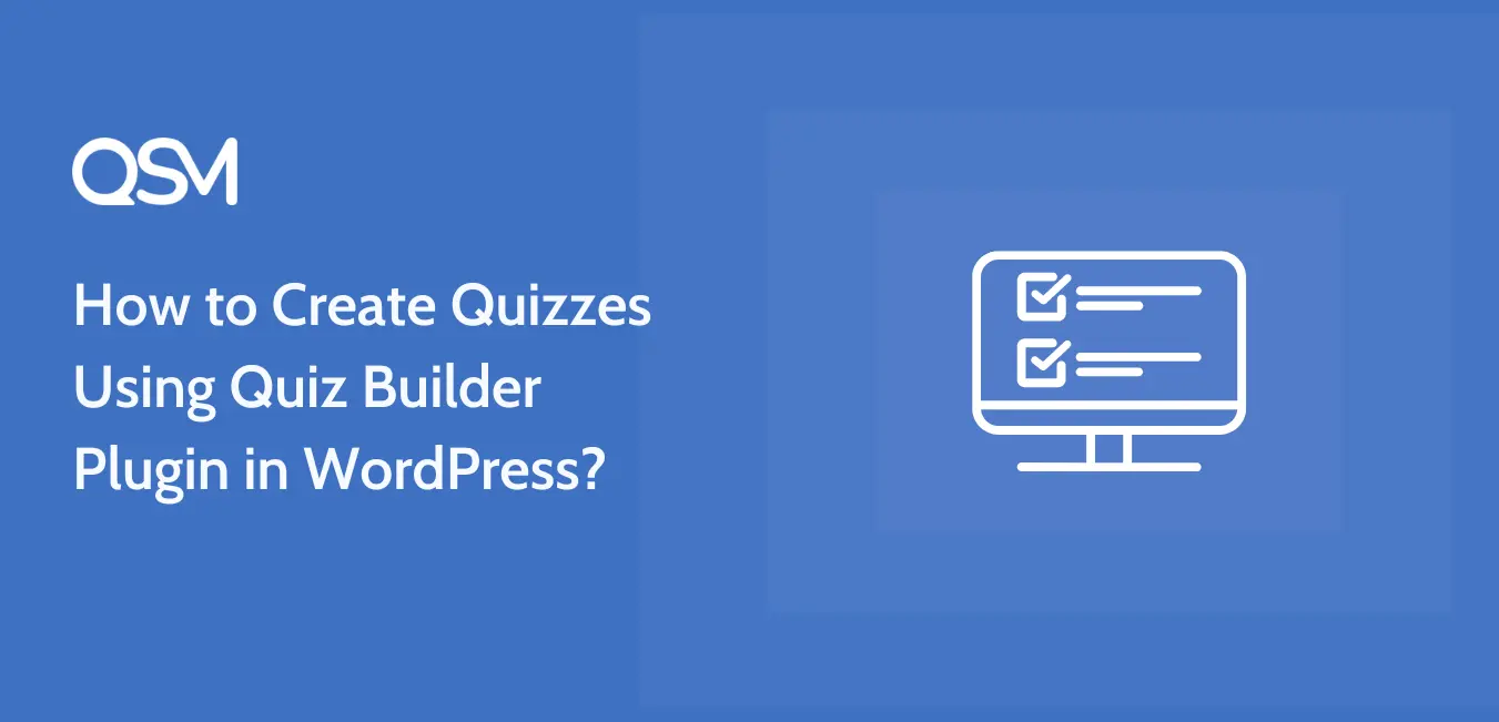 How to Create Quizzes Using Quiz Builder Plugin in WordPress
