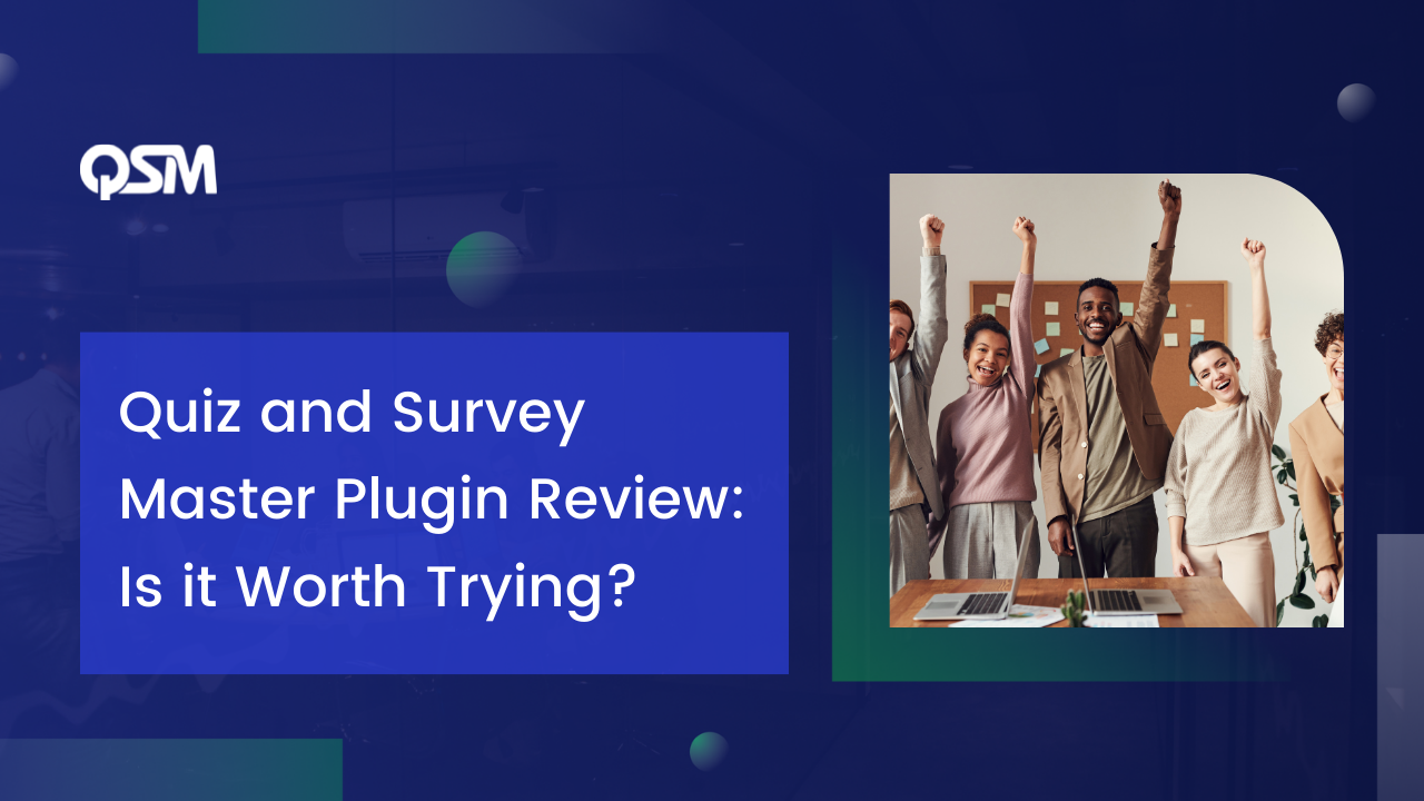 Quiz and Survey Master Plugin Review: Is it Worth Trying?