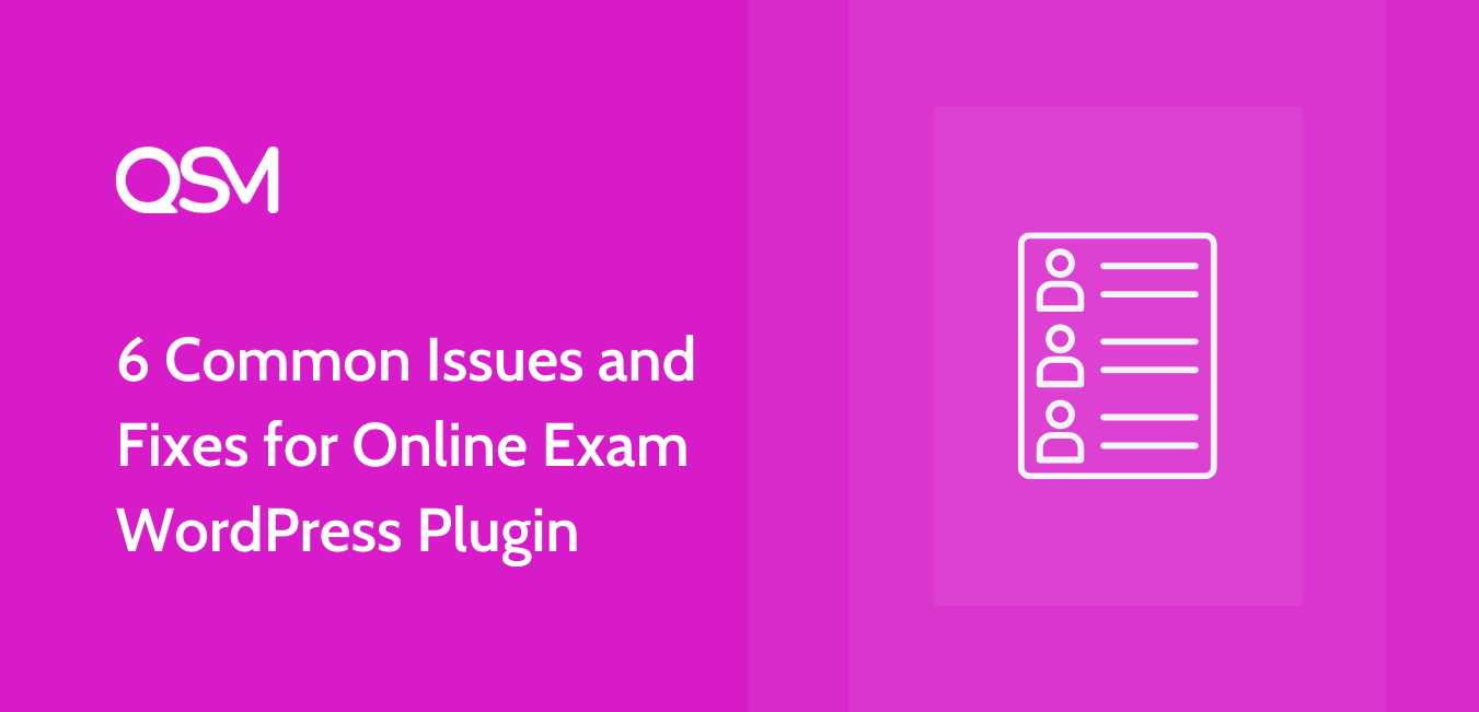 6 Common Issues and Fixes for Online Exam WordPress Plugin