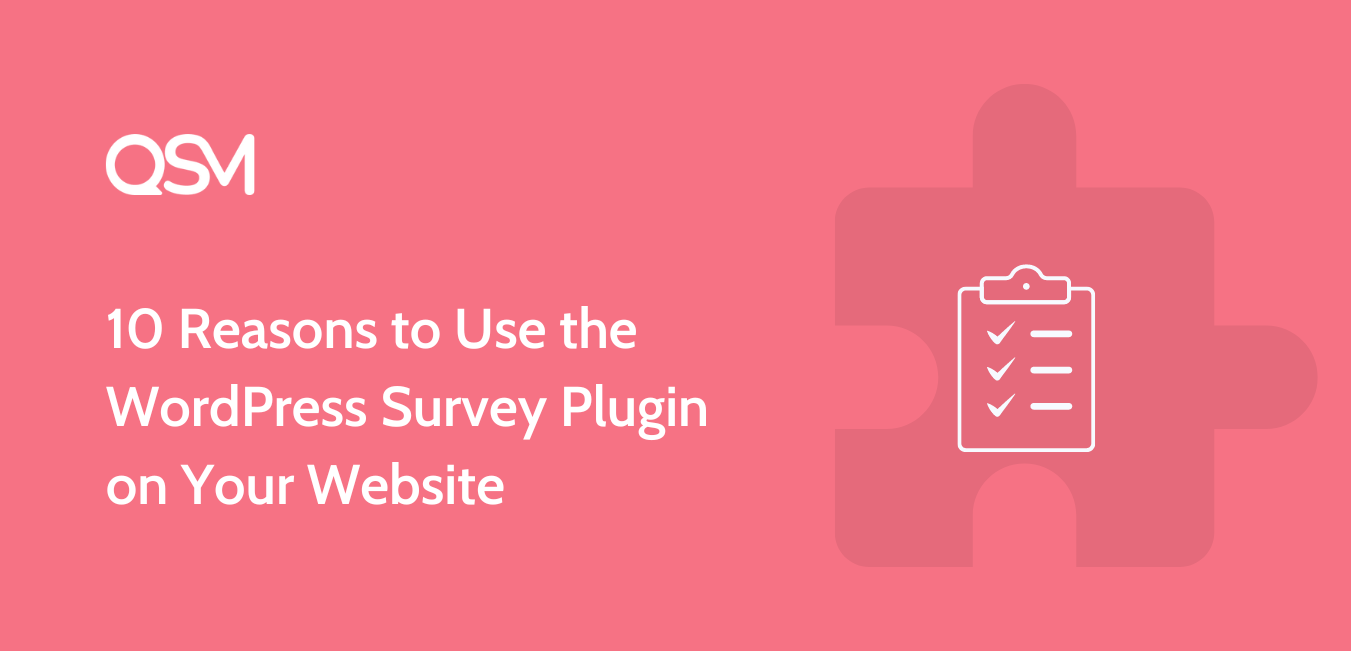 10 Reasons to Use the WordPress Survey Plugin on Your Website