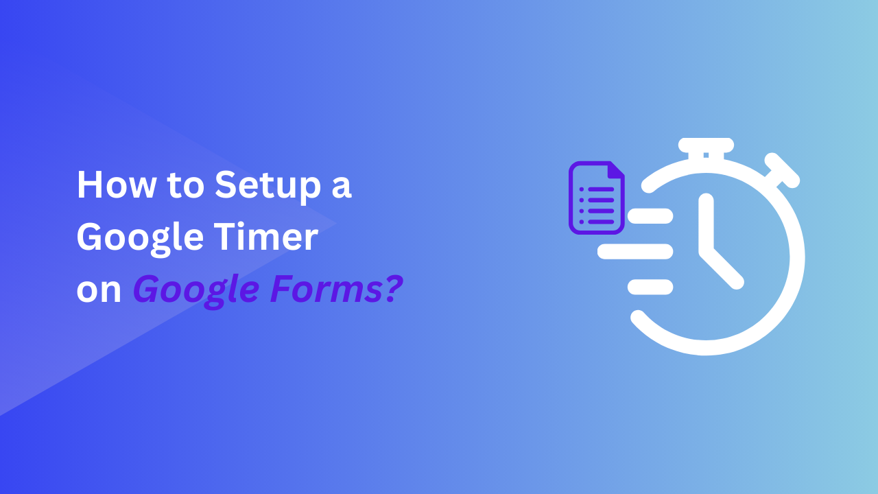 How to add a timer on Google Forms?