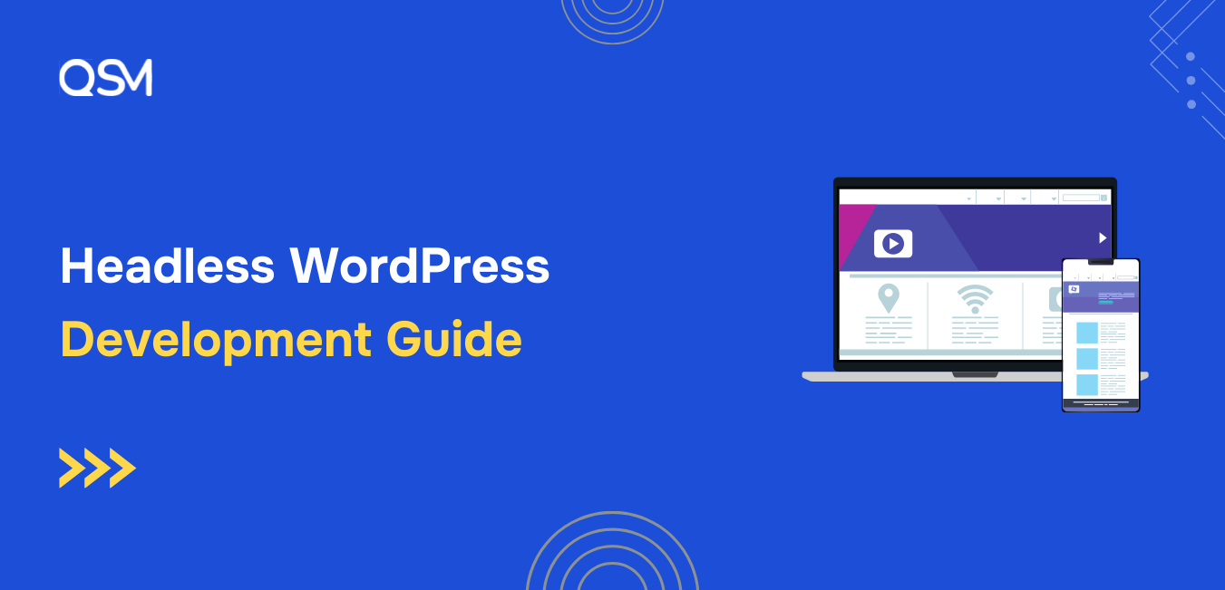 QSM_Banner_Headless WordPress Development Guide- qsm