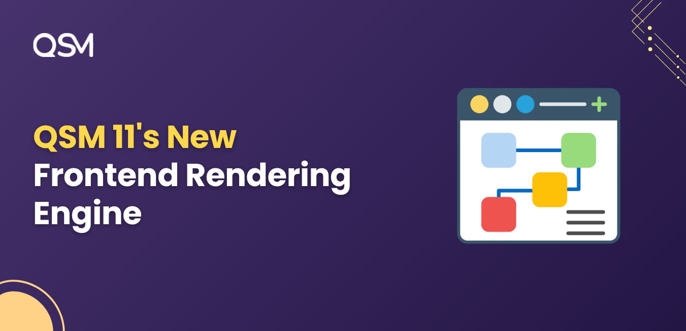 QSM 11 New Frontend Rendering Engine featured image