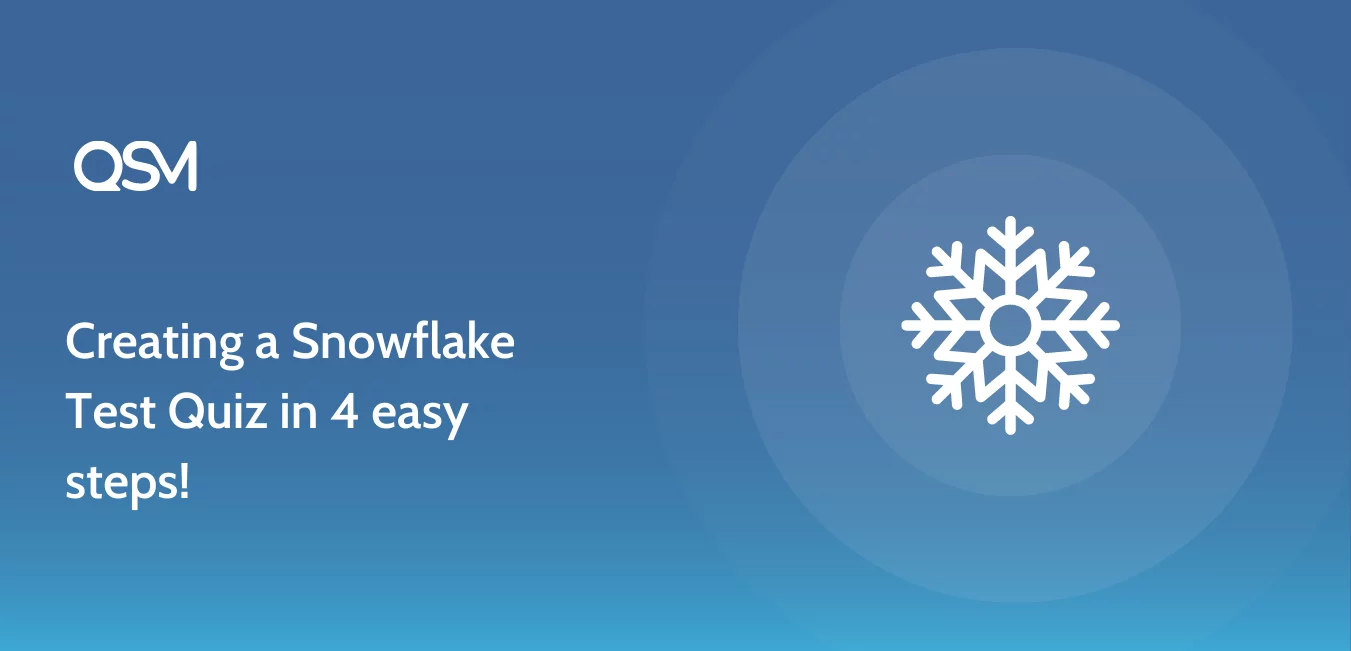 Creating a Snowflake Test Quiz in 4 easy steps