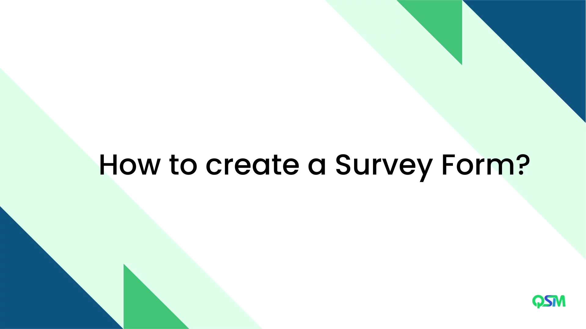 How to Create a Survey Form?