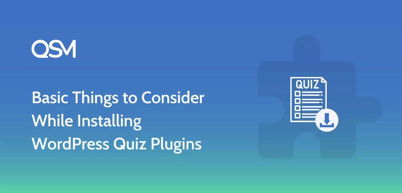 Basic Things to Consider While Installing Wordpress Quiz Plugins