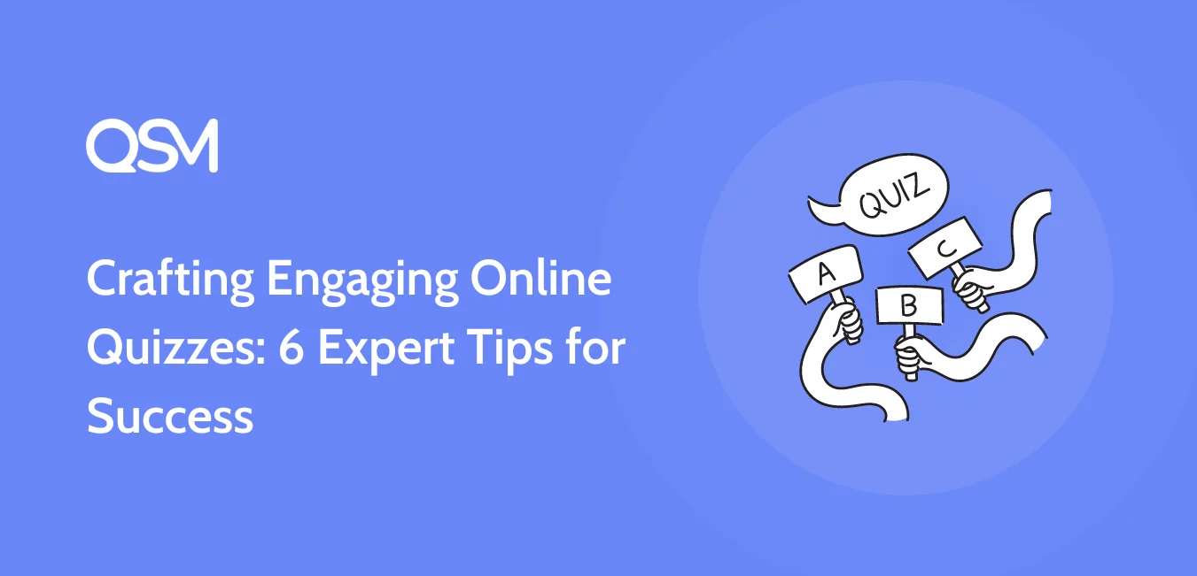Engaging Online Quizzes 6 Expert Tips