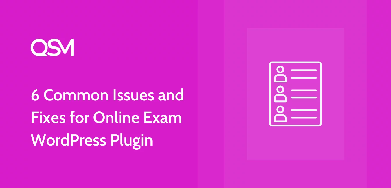 6 Common Issues and Fixes for Online Exam WordPress Plugin