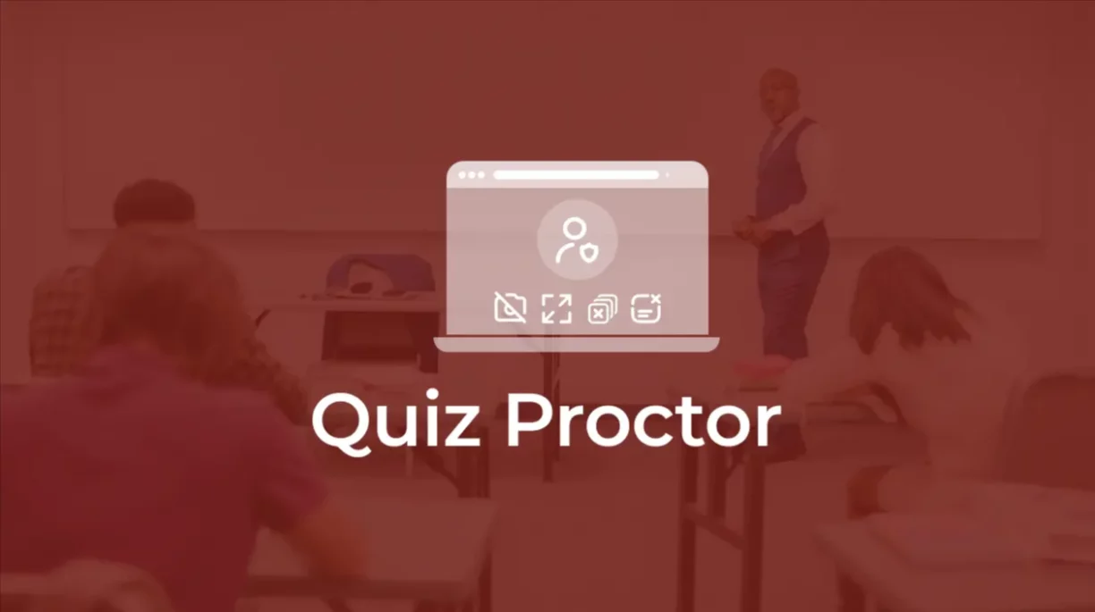 Top 4 Ways of Ensuring Exam Security with Online Quiz Proctor Quiz Proctor Add-on